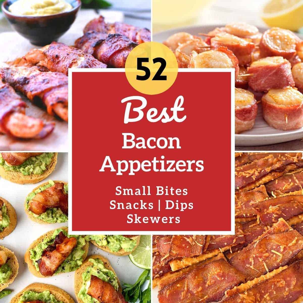 Bacon wrapped sweet potatoes, scallops, bacon crackers and bacon crostini with the text "52 Best Bacon Appetizers" in a red box.