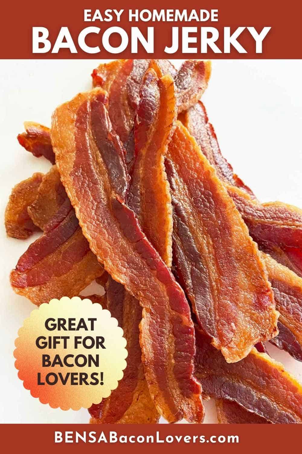 Close up photo of a pile of bacon jerky on a white background with the recipe title for Pinterest