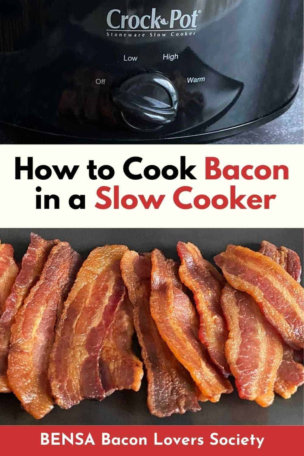A black crock pot and a pile of just-cooked bacon on a black tray with text "How to Cook Bacon in a Slow Cooker."