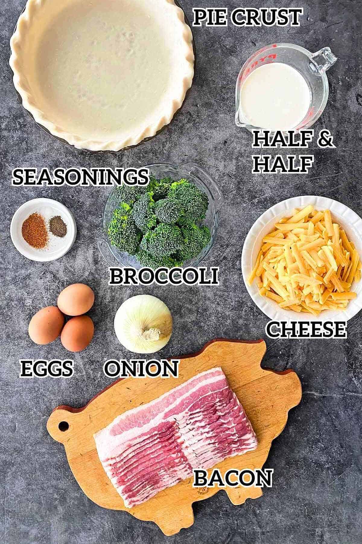 Pie crust, cheese, onion, broccoli, bacon, eggs, half and half, and seasonings to make broccoli bacon quiche.