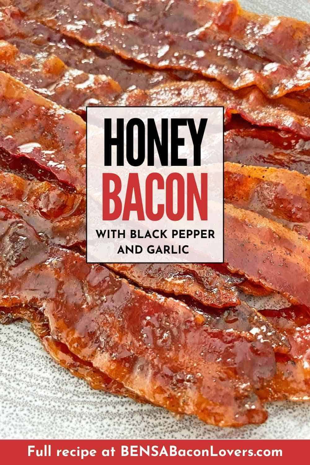 12 strips of glazed honey bacon.