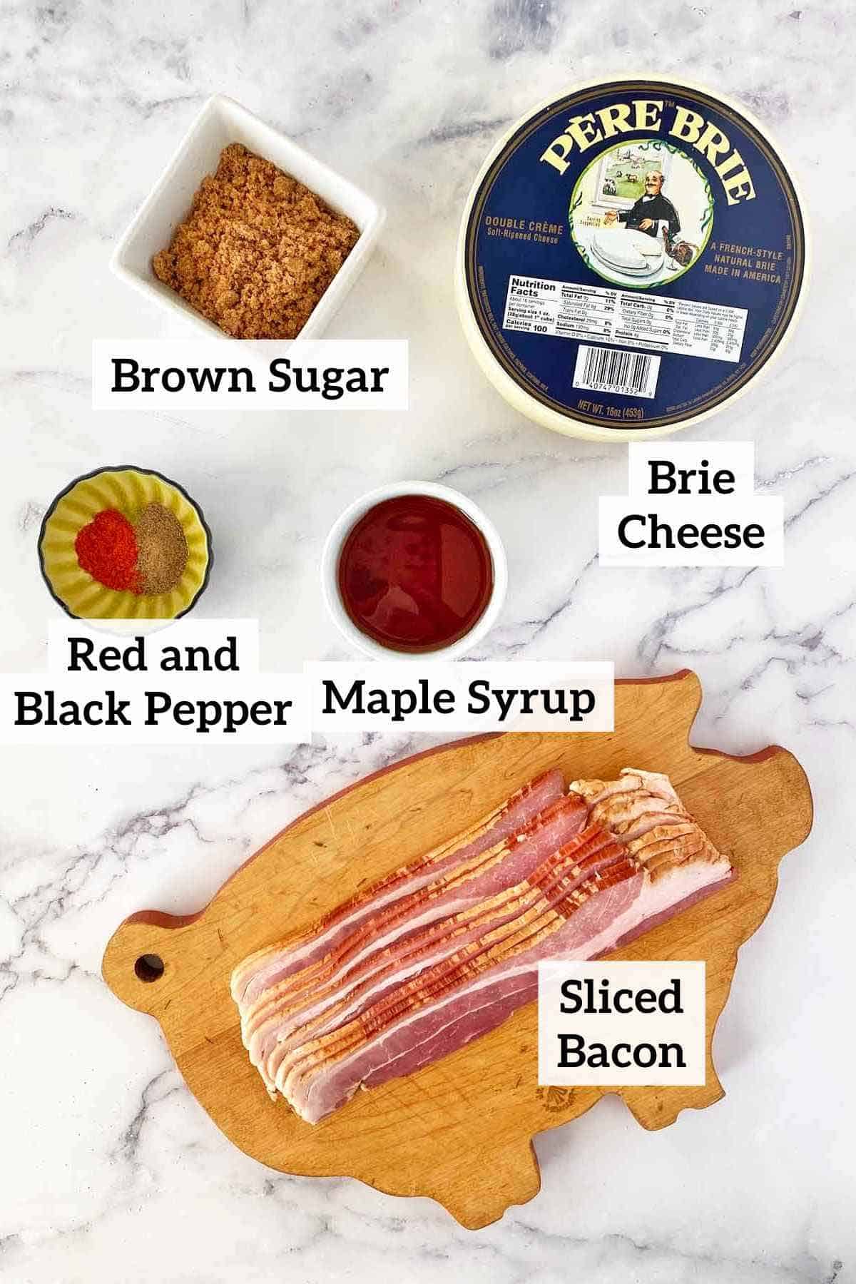 Brown sugar, Brie Cheese, red and black pepper, maple syrup and bacon.